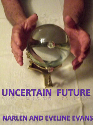 cover image of Uncertain Future